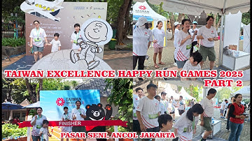 TAIWAN EXCELLENCE HAPPY RUN AND GAMES 2025 Part 2 ,PASAR SENI ANCOL, JAKARTA
