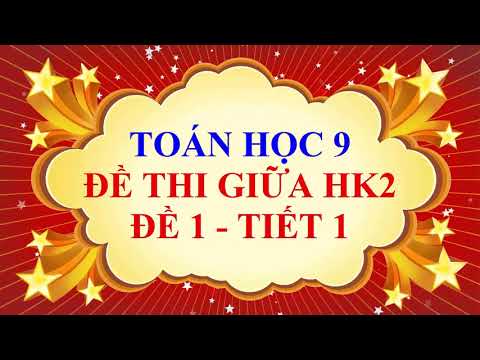 Đề thi toán 9 học kì 2 có đáp án | Toán học lớp 9 – Đề thi giữa HK2 – Đề 1 – tiết 1