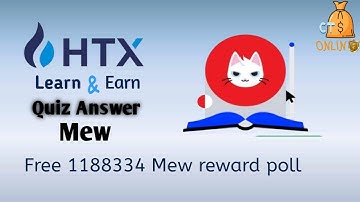 MEW Quiz || HTX Learn and Earn | Quiz for HTX | HTX MEW Quiz Answers | HTX Quiz Answers | Quiz Ans|