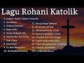 Lagu Rohani Katolik Non Stop 2021 Lagu Rohani Katolik Non Stop 2021