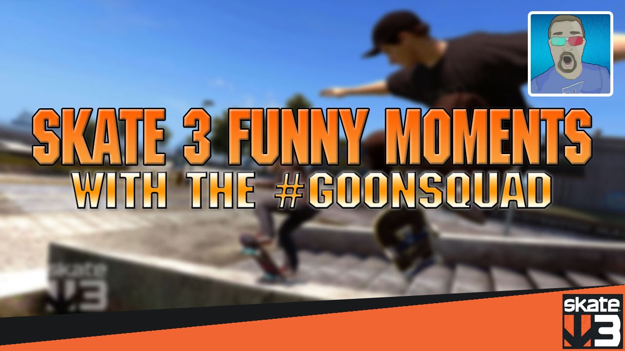 SKATE 3 w/ the #GOONSQUAD - McGriddle Wins and KOSDFF Fails