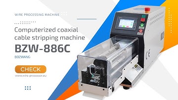BZW-886C Computerized coaxial cable stripping machine - www.wire-processor.eu