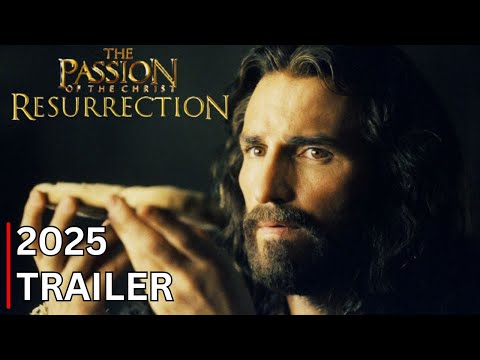 The Passion of the Christ Resurrection  TRAILER  Jim Caviezel  2025