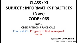 XI - IP Practical #1 : Program to find average marks