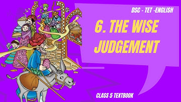 AP DSC TET - SGT - SA ENGLISH - AP 5th Class textbook - Lesson - 6  The Wise Judgement full analysis
