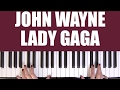 HOW TO PLAY: JOHN WAYNE - LADY GAGA