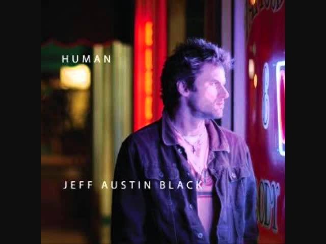 在 YouTube 上觀看「Jeff Austin Black - Only Human」