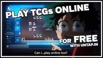 UNTAP.IN TUTORIAL - Play UniVersus, Dragon Ball Super, Final Fantasy and more for FREE online!