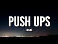 Drake - Push Ups (Lyrics) "drop and gimme 50 / drop and give me fifty"