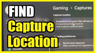 How to Find your Video Recording Captures on Windows 11 PC (Xbox Game Bar)
