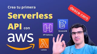 AWS Serverless desde Cero | Lambda, API Gateway, DynamoDB | Tutorial