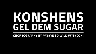 Konshens - Gal Dem Sugar | Unofficial Dance Video | Choreography by Patryk Wyskocki