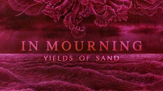 IN MOURNING - Yields Of Sand (Official Lyric Video) chords