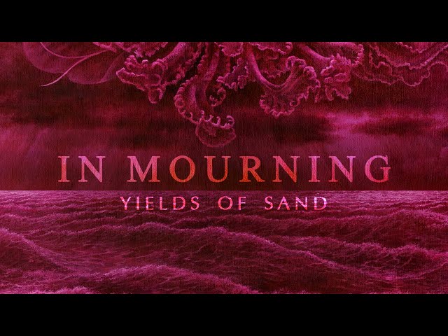 In Mourning - Yields of Sand