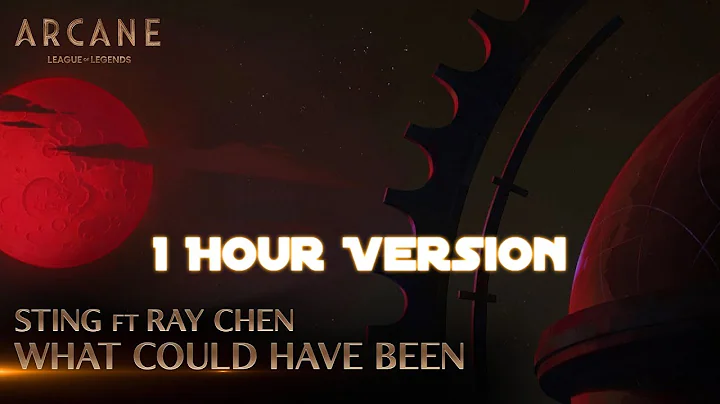 Sting, Ray Chen - What Could Have Been (From The Series: Arcane League of Legends) [1 Hour Version]