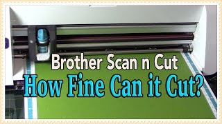 Brother Scan n Cut: How Fine Can it Cut? (No More Fussy Cutting) screenshot 3