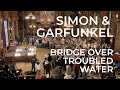 Simon  garfunkel  bridge over troubled water  popup choir