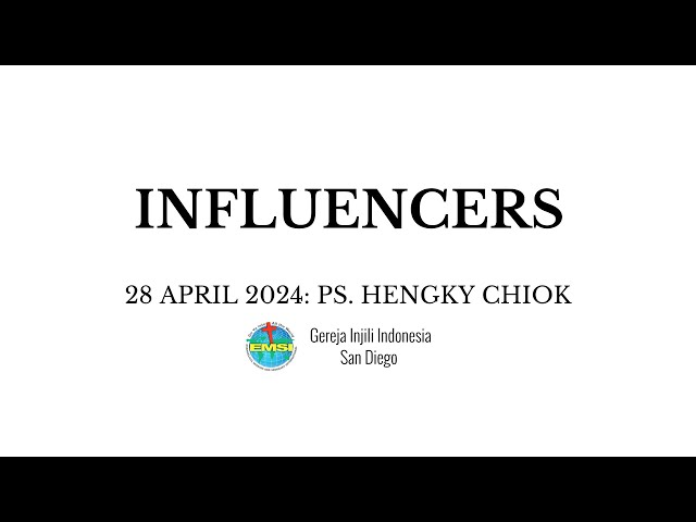 Influencers  - Indonesian Evangelical Church San Diego - English Service