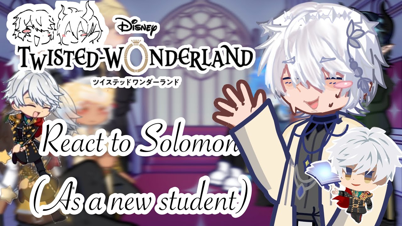 ! Twisted Wonderland react to Solomon ~as a new student # (twst x obey me) (english/🇺🇸) gacha react