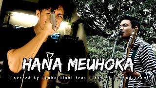 JIE KOMUYA - Hana Meuhoka [Cover by Teuku Riski feat Rifky of Second Team]