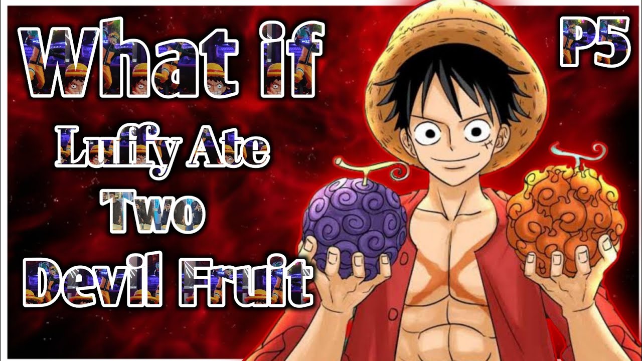 What if Luffy Ate Two Devil Fruit? | Luffy x Boa | PART 5