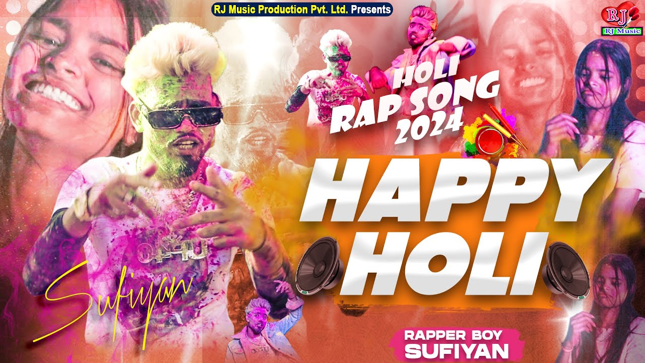 Hapy Rapper's Song HAPPY HOLI (Official Video) || Rap Song 2024 || Rapper Boy Sufiyan ...