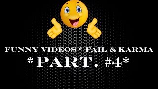 Funny Videos * Fail & Karma *Part. #4*