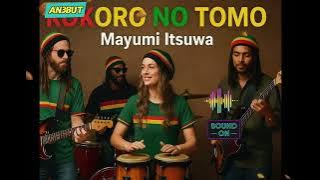 Kokoro No Tomo - Mayumi Itsuwa | Versi Reggae Cover AI by AN3BUT Production Kokoro No Tomo - Mayumi Itsuwa | Versi Reggae Cover AI by AN3BUT Production