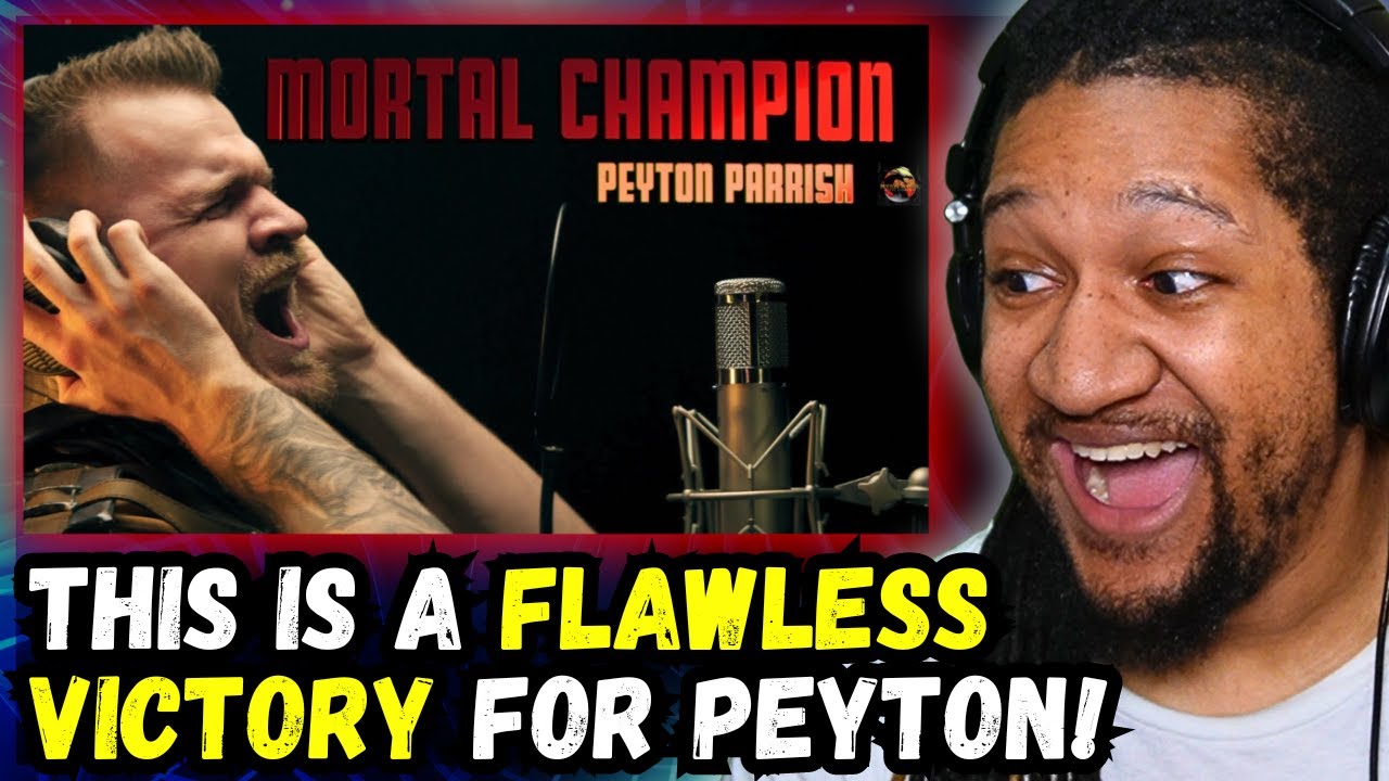 Peyton Parrish   Mortal Champion REACTION