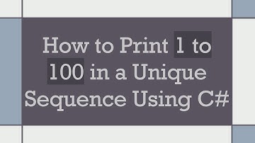 How to Print 1 to 100 in a Unique Sequence Using C#