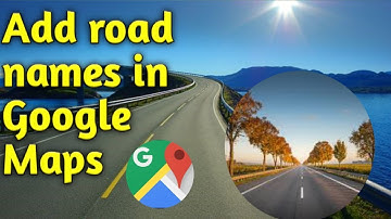 How to add road name in google maps || add missing road in Google maps