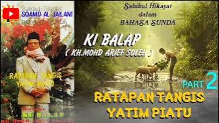 ki balap | hikayat ratapan tangis yatim piatu | part 2 tamat @somadal-jailani