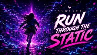 Cyntara - Run Through The Static (Official Video) | Dark Neon EDM Finale