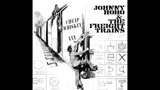 Johnny Hobo & The Freight Trains - Only Two Of My Best Friends Are Actual People