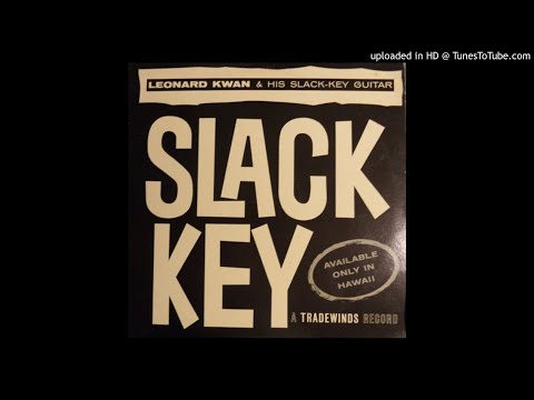 Leonard Kwan/Slack Key by/米Org. Leonard Kwan & His Slack-Key Guitar ‎– Slack Key (FULL ALBUM