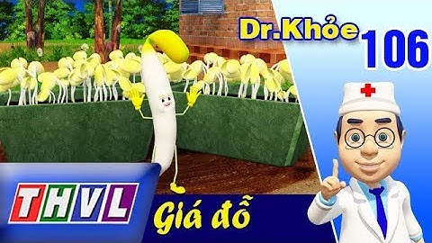 THVL | Dr. Khỏe – Tập 106: Giá đỗ – Phần 2