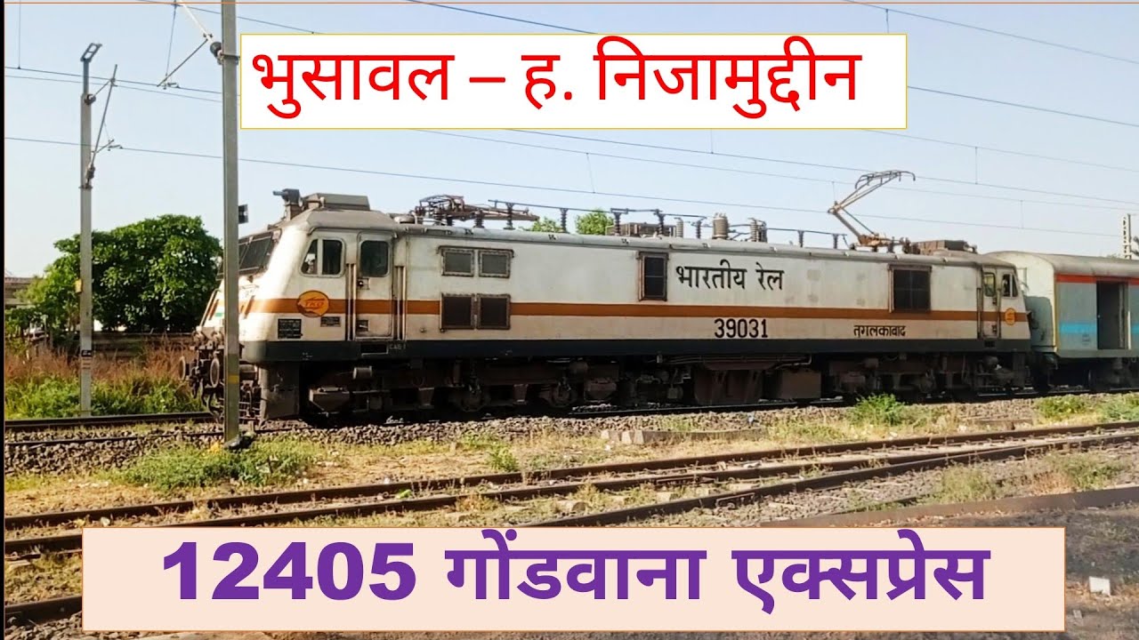 12405 Bhusawal - H.Nizamuddin Gondwana Express..Taking Pick up From AK ...