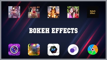 Must have 10 Bokeh Effects Android Apps