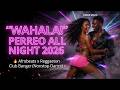 🔥 WAHALA! Perreo All Night 2026 🔥 Afrobeats x Reggaeton Club Banger (Nonstop Dance)