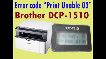 How do i clear print unable 03 brother DCP-1510@technicaljasis