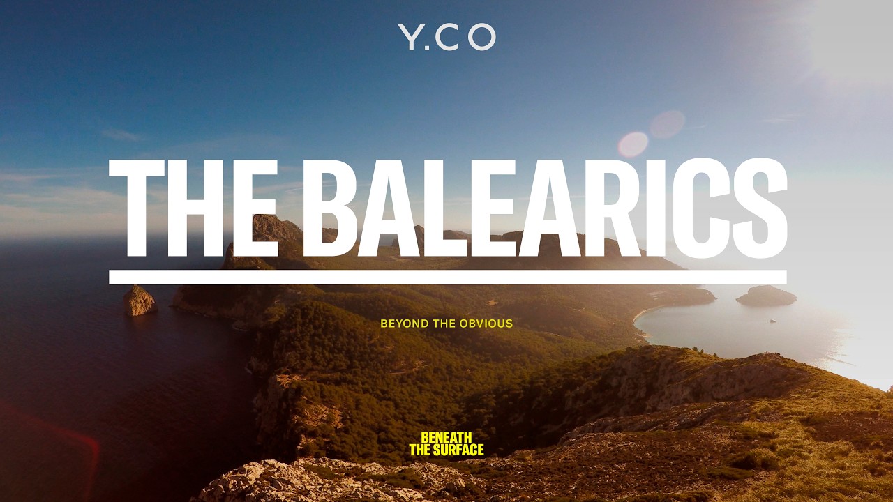 ⁣The Balearics: Beyond the Obvious | Beneath the Surface | Y.CO