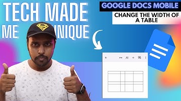How to change the width of a table in google docs mobile