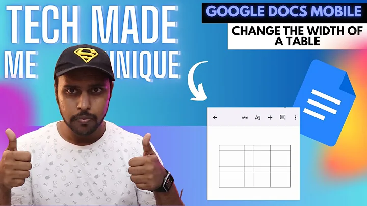 How to change the width of a table in google docs mobile