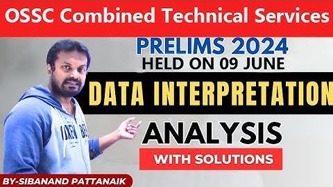 OSSC CTSRE PRELIMS 2024 | DATA INTERPRETATION | DI Answer Key and Solution | Important for OSSC CGL