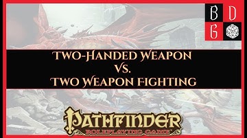 |1e| Two-Handed Weapon Vs. Two Weapon Fighting
