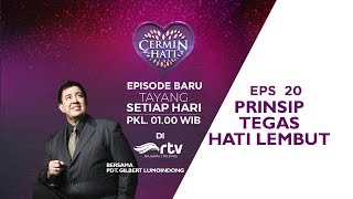 Eps 20 PRINSIP TEGAS HATI LEMBUT