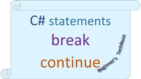 C# break and continue statements
