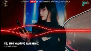YÊU MỘT NGƯỜI VÔ TÂM REMIX - BẢO ANH - THÁI HOÀNG REMIX - NHẠC HOT TIKTOK 2021