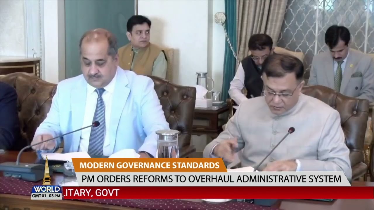 MODERN GOVERNANCE STANDARDS | PM ORDERS REFORMS TO OVERHAUL ADMINISTRATIVE SYSTEM