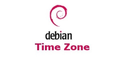 Set Time Zone under xfce Debian 9